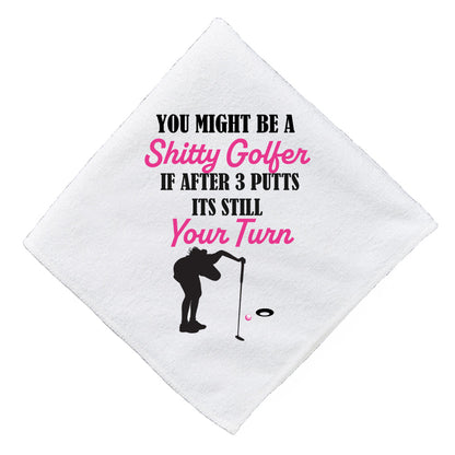 Funny Golf Towel - 3 PUTTS- Still your Turn