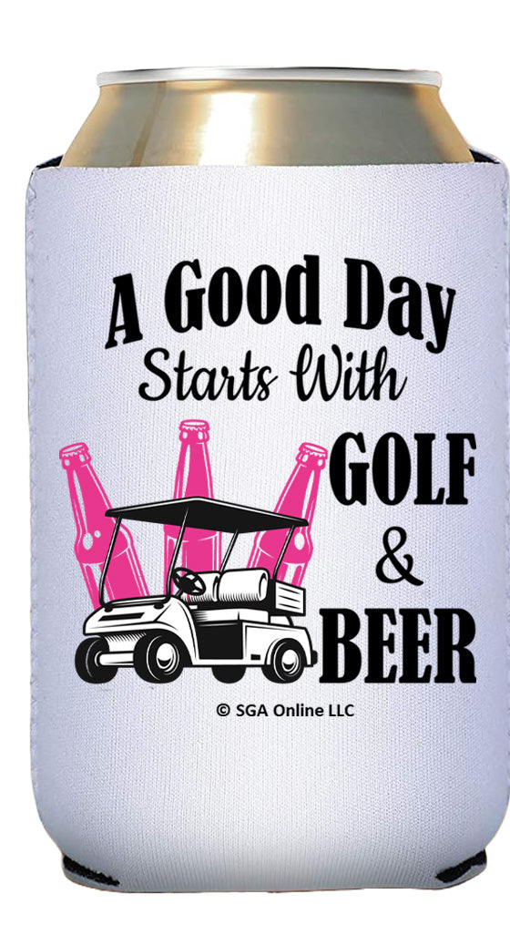 A Good Day Starts with Golf and Beer - Funny Golf Can Coolers