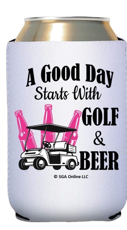 A Good Day Starts with Golf and Beer - Funny Golf Can Coolers