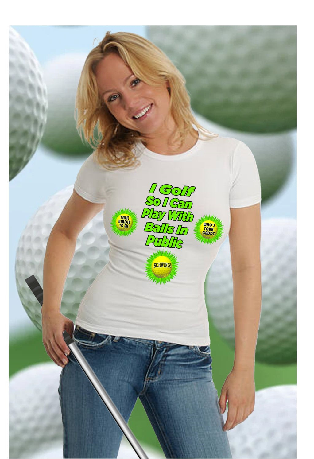 Witty Golf Shirt for the Ladies- Play with Balls